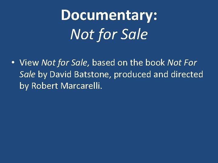 Documentary: Not for Sale • View Not for Sale, based on the book Not