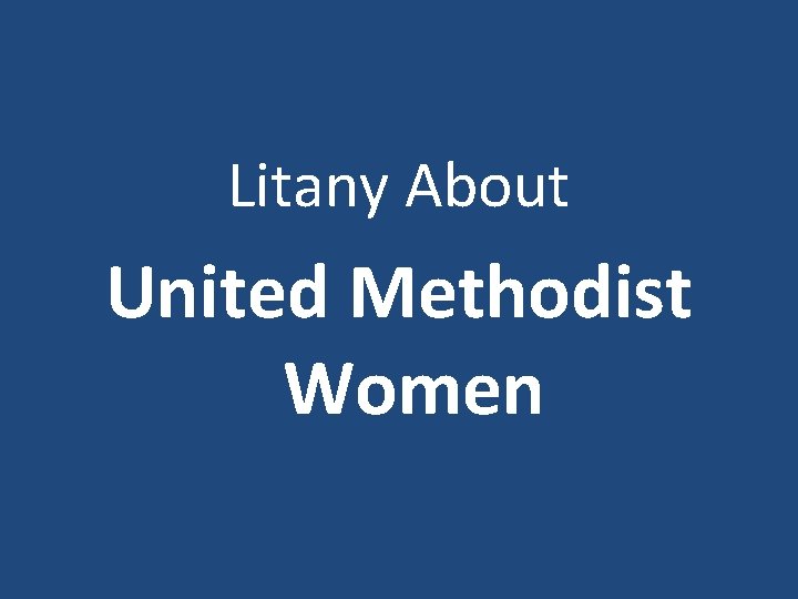 Litany About United Methodist Women 