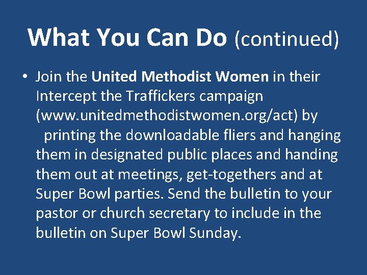 What You Can Do (continued) • Join the United Methodist Women in their Intercept