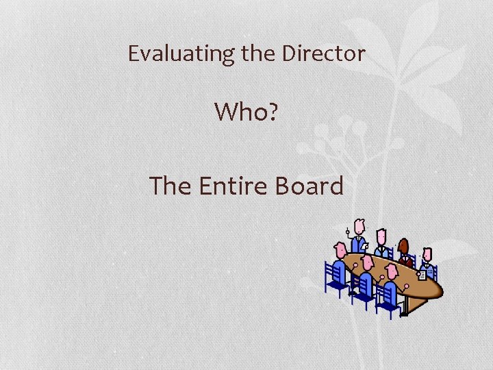 Evaluating the Director Who? The Entire Board 