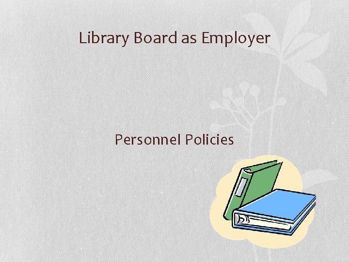 Library Board as Employer Personnel Policies 