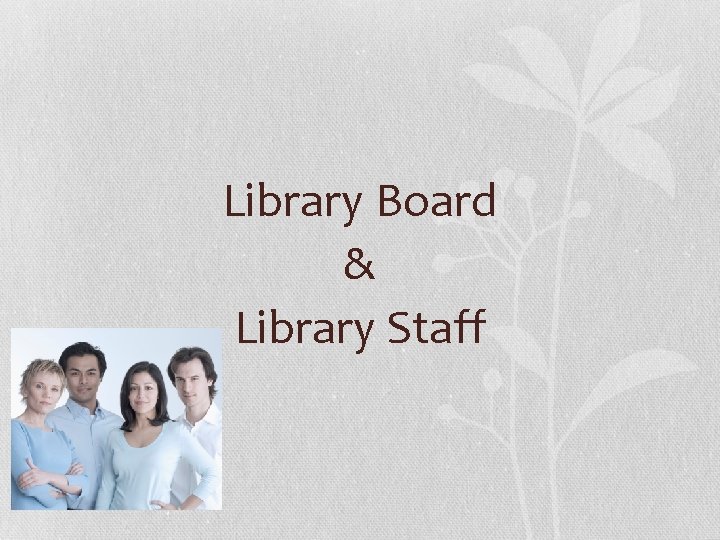 Library Board & Library Staff 