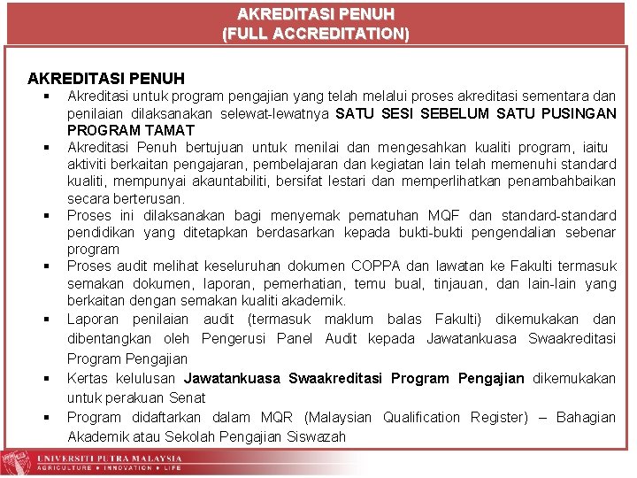 AKREDITASI PENUH (FULL ACCREDITATION) AKREDITASI PENUH Akreditasi untuk program pengajian yang telah melalui proses