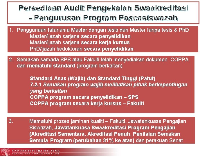 Persediaan Audit Pengekalan Swaakreditasi - Pengurusan Program Pascasiswazah 1. Penggunaan tatanama Master dengan tesis