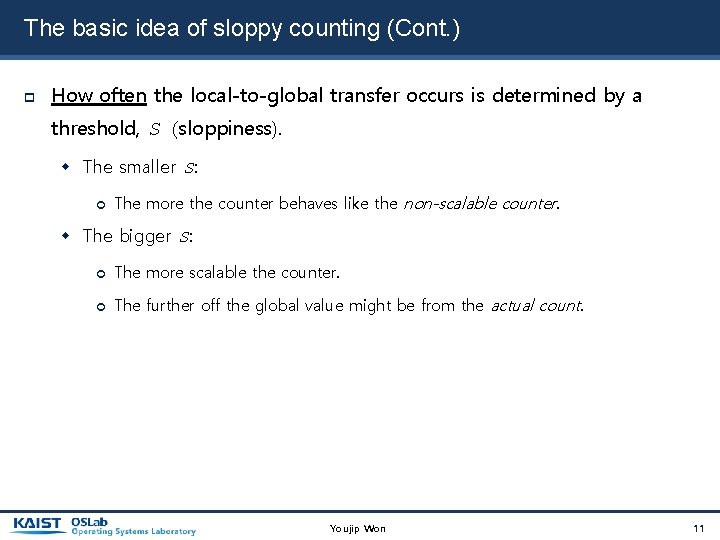 The basic idea of sloppy counting (Cont. ) How often the local-to-global transfer occurs