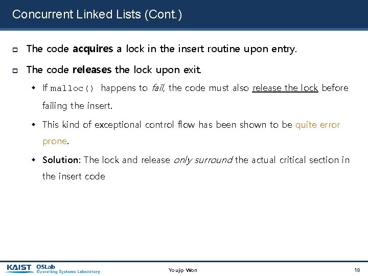 Concurrent Linked Lists (Cont. ) The code acquires a lock in the insert routine