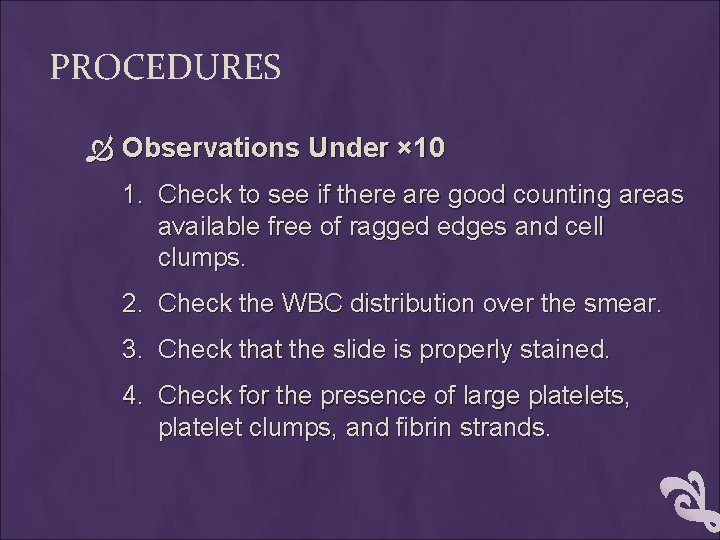 PROCEDURES Observations Under × 10 1. Check to see if there are good counting