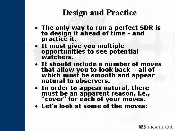 Design and Practice • The only way to run a perfect SDR is to
