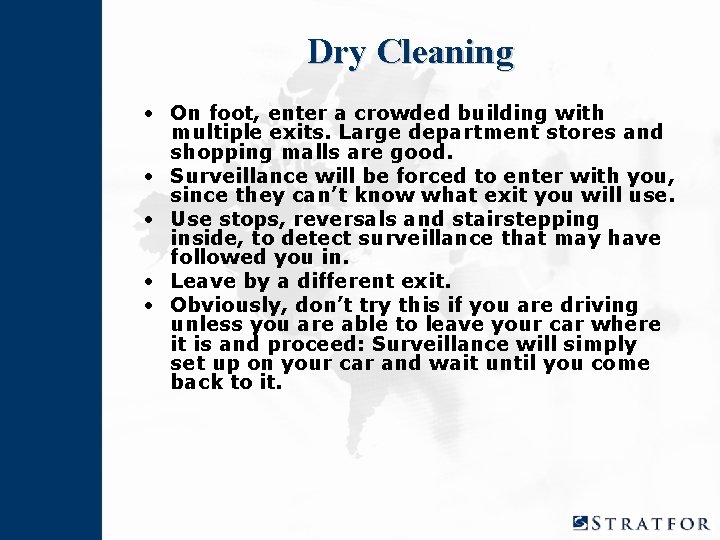Dry Cleaning • On foot, enter a crowded building with multiple exits. Large department