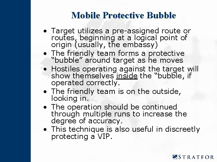 Mobile Protective Bubble • Target utilizes a pre-assigned route or routes, beginning at a