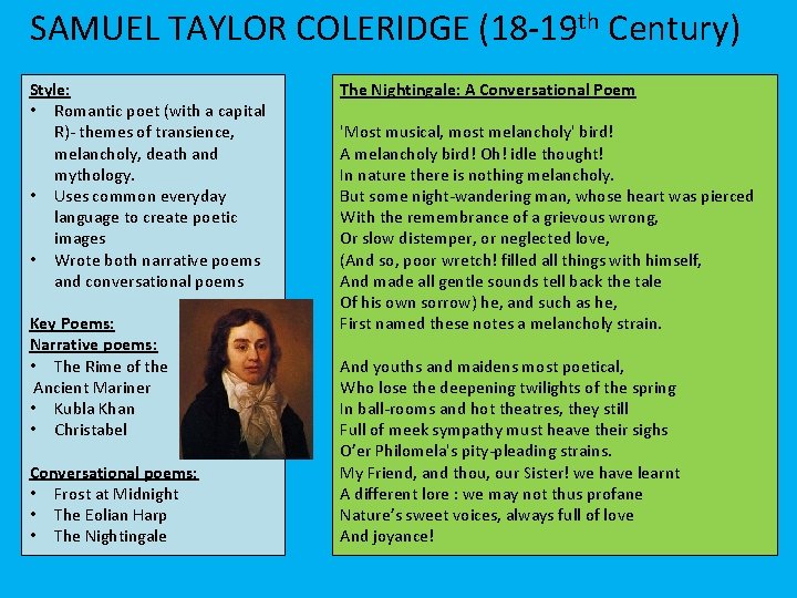SAMUEL TAYLOR COLERIDGE (18 -19 th Century) Style: • Romantic poet (with a capital