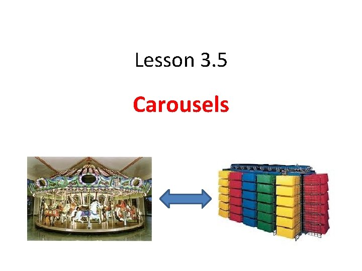 Lesson 3. 5 Carousels 