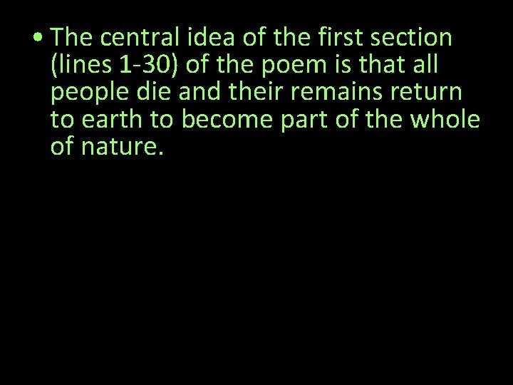  • The central idea of the first section (lines 1 -30) of the