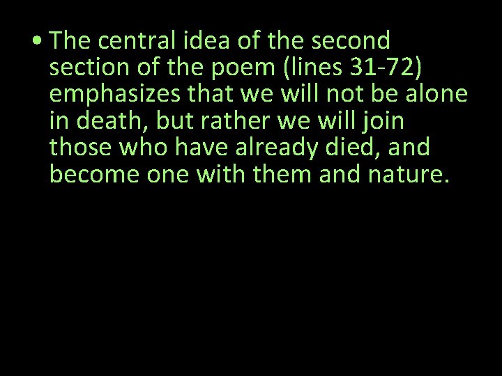  • The central idea of the second section of the poem (lines 31