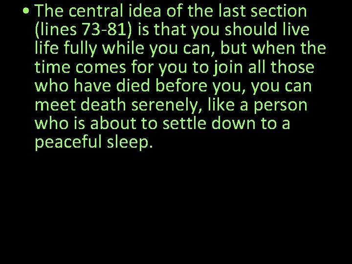  • The central idea of the last section (lines 73 -81) is that