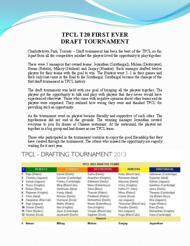 TPCL T 20 FIRST EVER DRAFT TOURNAMENT Charlottetown Park, Toronto – Draft tournament has