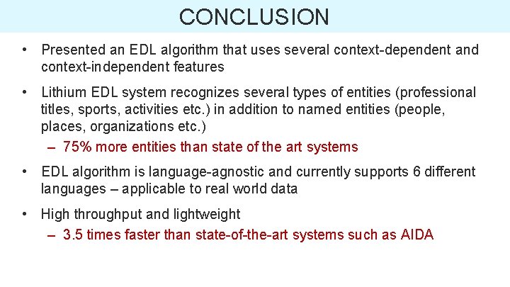 CONCLUSION • Presented an EDL algorithm that uses several context-dependent and context-independent features •