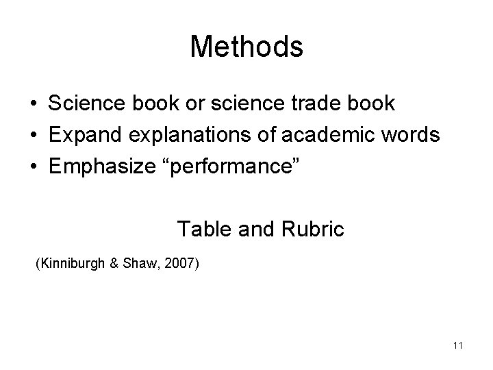 Methods • Science book or science trade book • Expand explanations of academic words
