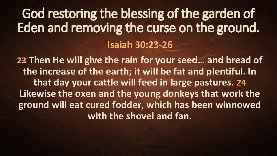 God restoring the blessing of the garden of Eden and removing the curse on