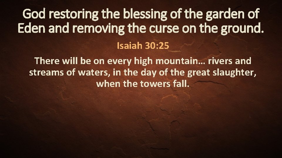 God restoring the blessing of the garden of Eden and removing the curse on
