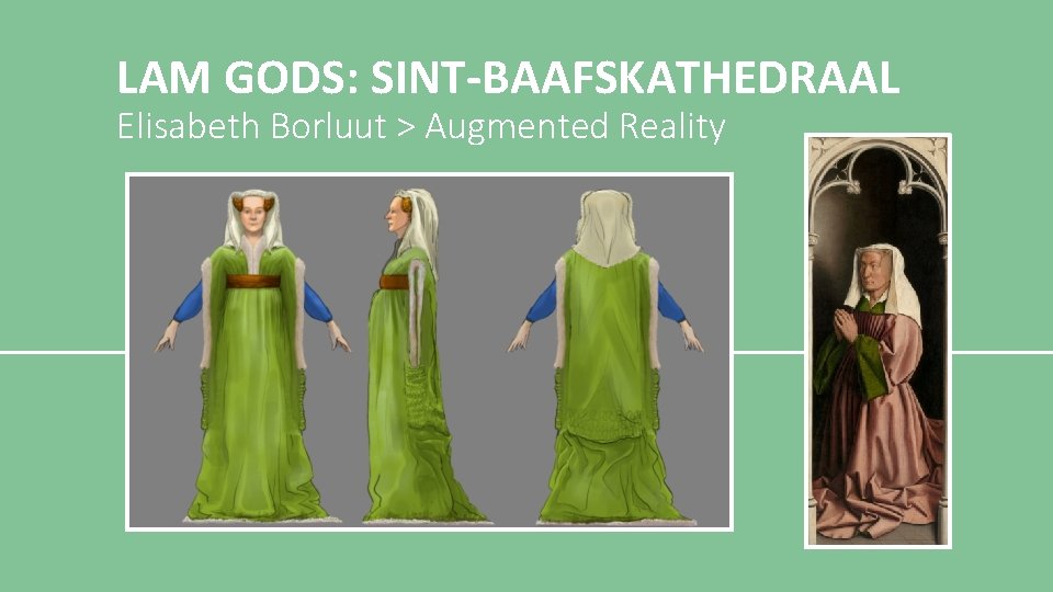 LAM GODS: SINT-BAAFSKATHEDRAAL Elisabeth Borluut > Augmented Reality 