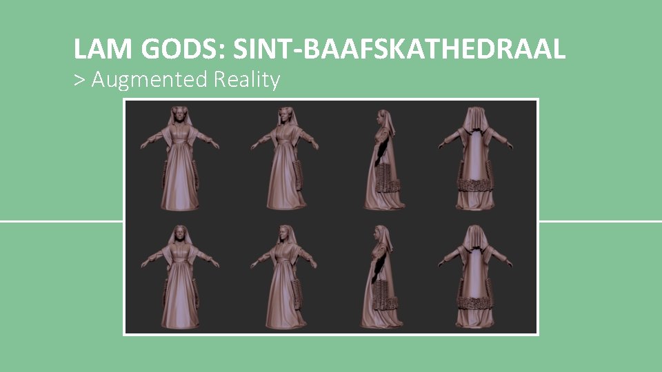 LAM GODS: SINT-BAAFSKATHEDRAAL > Augmented Reality 