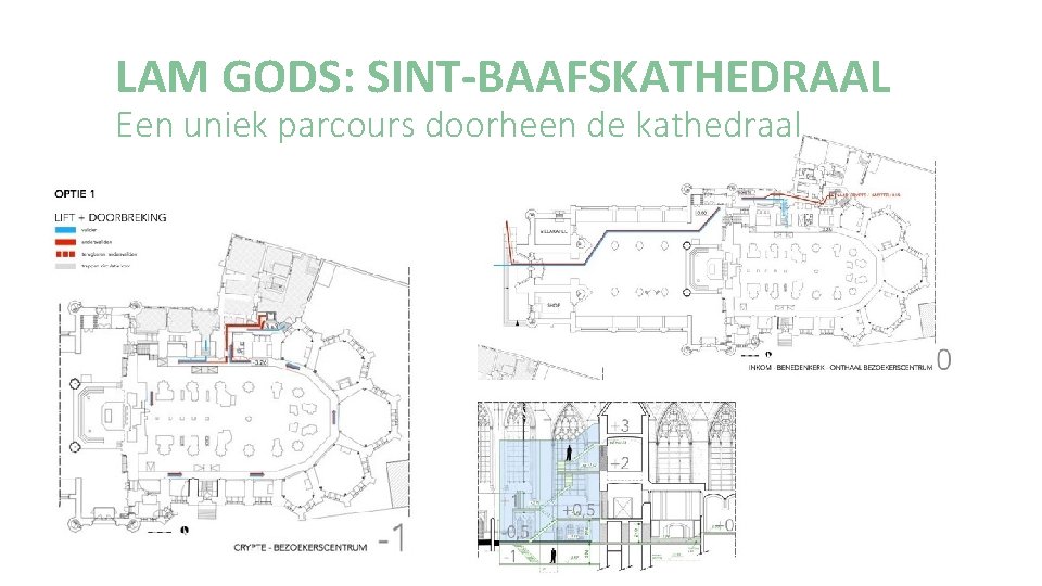 LAM GODS: SINT-BAAFSKATHEDRAAL Een uniek parcours doorheen de kathedraal 