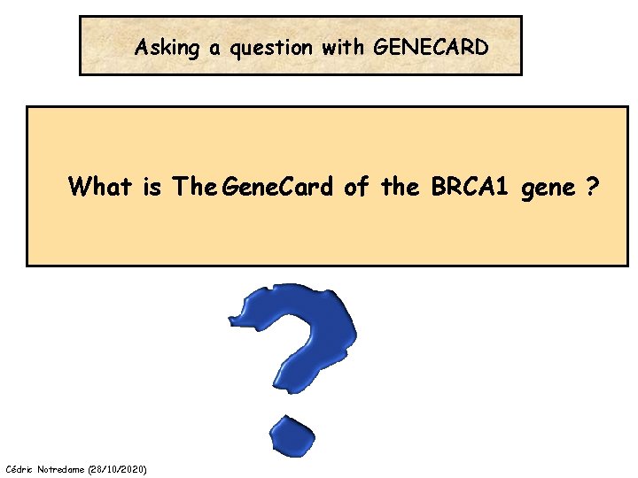 Asking a question with GENECARD What is The Gene. Card of the BRCA 1