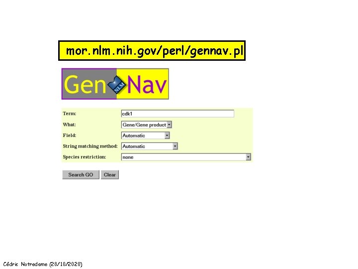 mor. nlm. nih. gov/perl/gennav. pl Cédric Notredame (28/10/2020) 