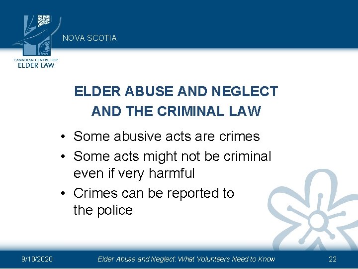 NOVA SCOTIA ELDER ABUSE AND NEGLECT AND THE CRIMINAL LAW • Some abusive acts