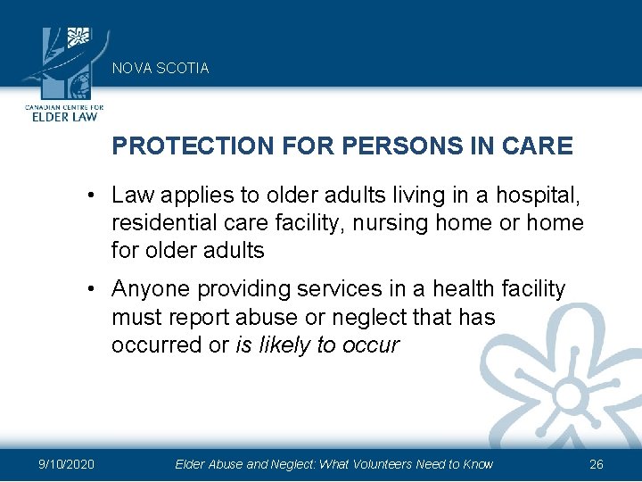 NOVA SCOTIA PROTECTION FOR PERSONS IN CARE • Law applies to older adults living
