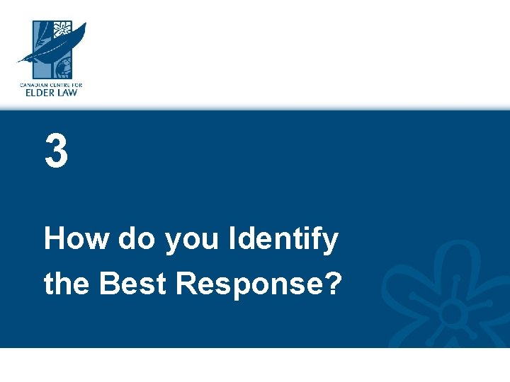 3 How do you Identify the Best Response? 