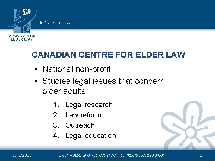 NOVA SCOTIA CANADIAN CENTRE FOR ELDER LAW • National non-profit • Studies legal issues