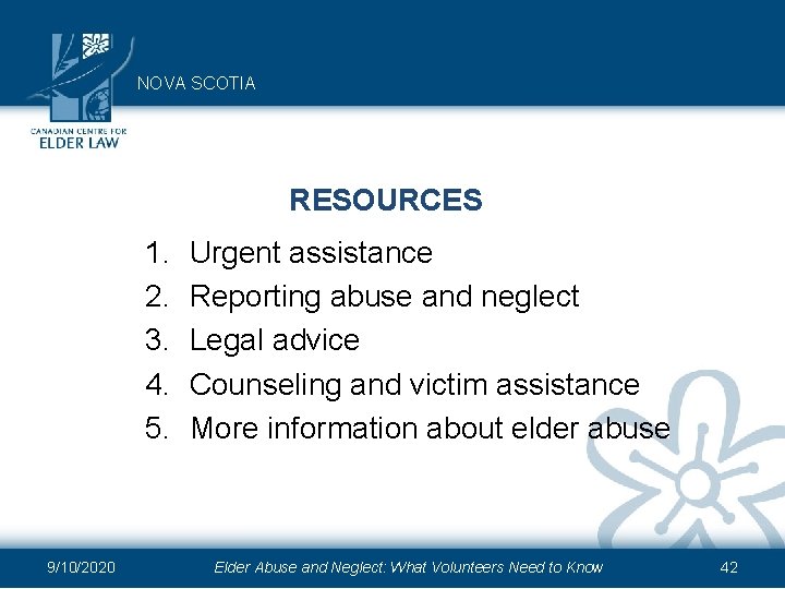 NOVA SCOTIA RESOURCES 1. 2. 3. 4. 5. 9/10/2020 Urgent assistance Reporting abuse and