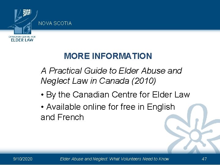 NOVA SCOTIA MORE INFORMATION A Practical Guide to Elder Abuse and Neglect Law in