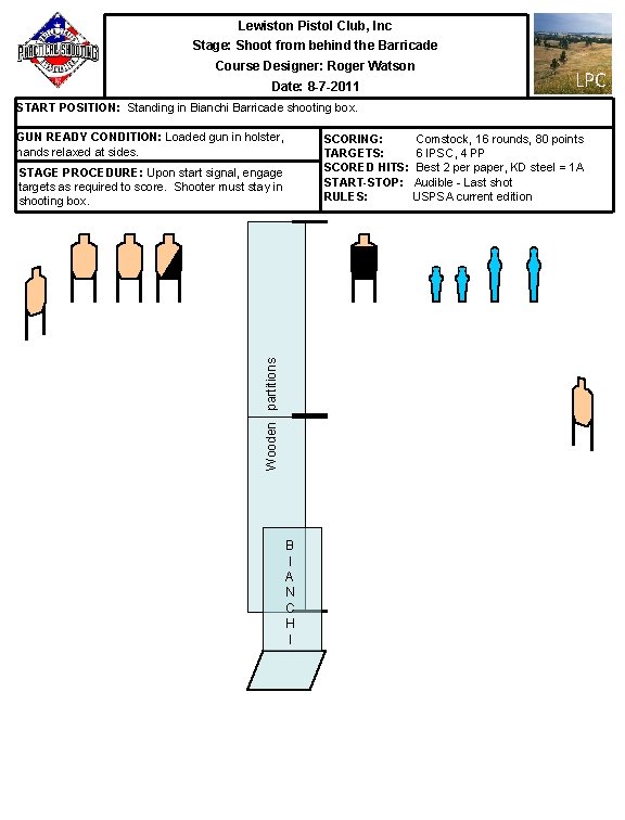 Lewiston Pistol Club, Inc Stage: Shoot from behind the Barricade Course Designer: Roger Watson