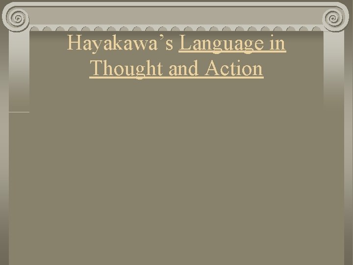 Hayakawa’s Language in Thought and Action 