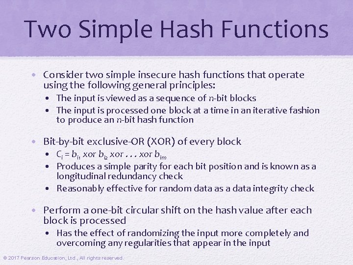 Two Simple Hash Functions • Consider two simple insecure hash functions that operate using