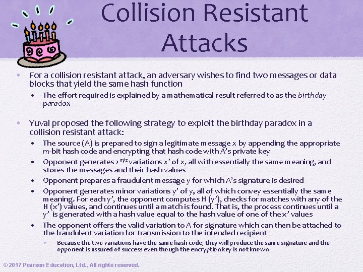 Collision Resistant Attacks • For a collision resistant attack, an adversary wishes to find