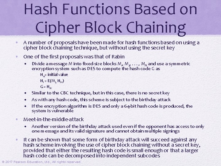 Hash Functions Based on Cipher Block Chaining • A number of proposals have been