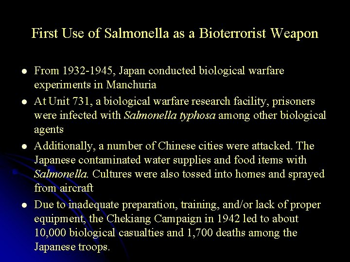 First Use of Salmonella as a Bioterrorist Weapon l l From 1932 -1945, Japan