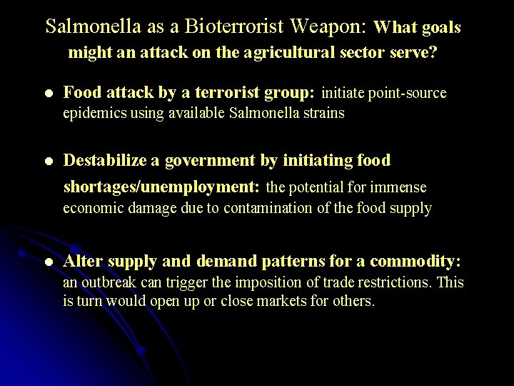 Salmonella as a Bioterrorist Weapon: What goals might an attack on the agricultural sector