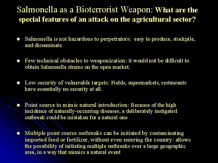 Salmonella as a Bioterrorist Weapon: What are the special features of an attack on