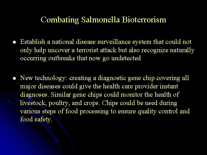Combating Salmonella Bioterrorism l Establish a national disease surveillance system that could not only