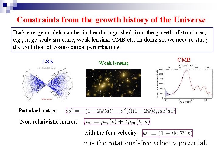Constraints from the growth history of the Universe Dark energy models can be further