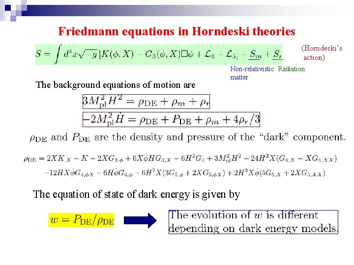 Friedmann equations in Horndeski theories __ The background equations of motion are __ (Horndeski’s