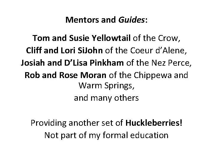 Mentors and Guides: Tom and Susie Yellowtail of the Crow, Cliff and Lori Si.