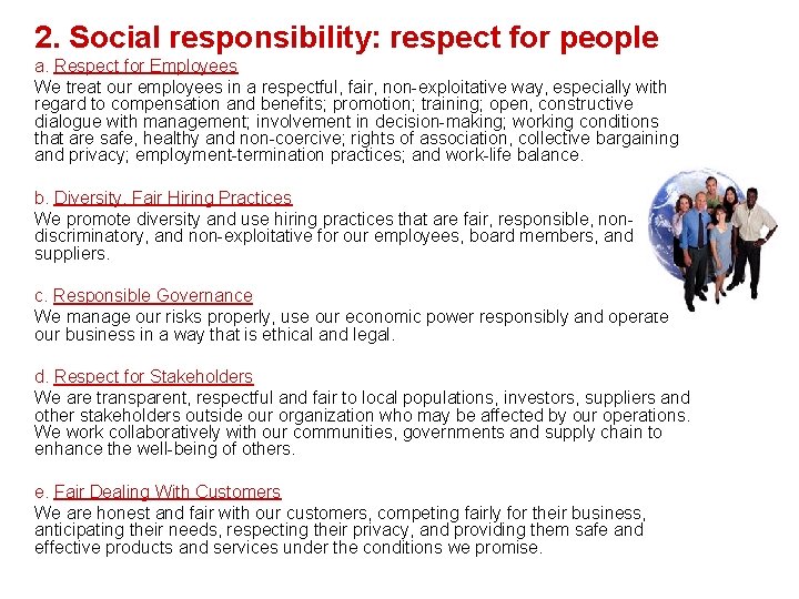 2. Social responsibility: respect for people a. Respect for Employees We treat our employees