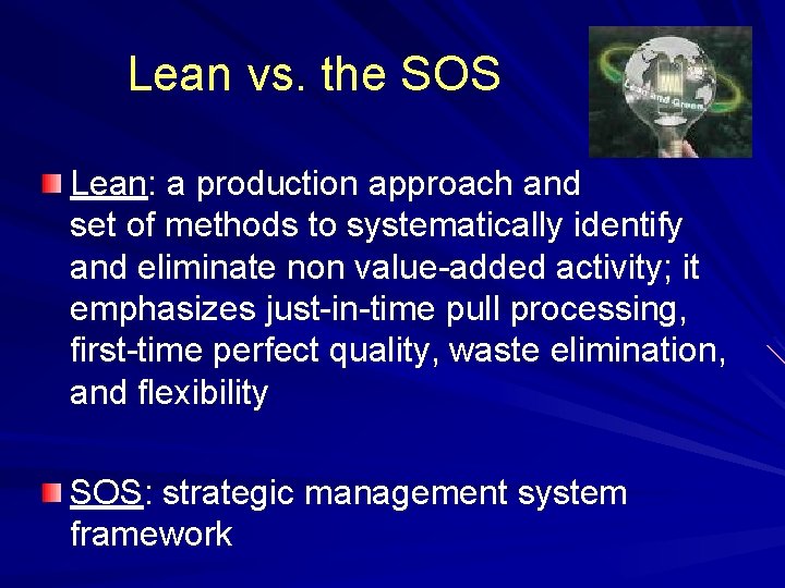 Lean vs. the SOS Lean: a production approach and set of methods to systematically