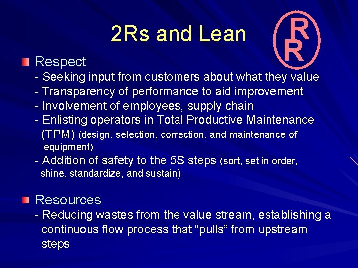 2 Rs and Lean Respect R R - Seeking input from customers about what